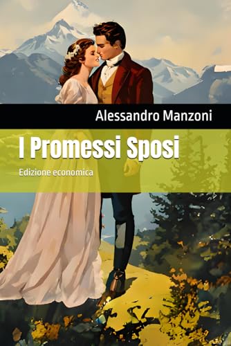 I Promessi Sposi: Edizione economica von Independently published